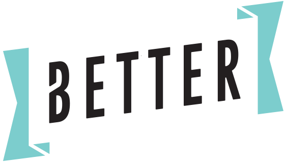 Better